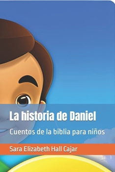 Paperback La historia de Daniel: Cuentos de la biblia para niños [Spanish] Book