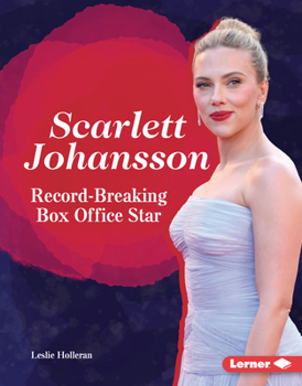Scarlett Johansson: Record-Breaking Box Office Star (Gateway Biographies)