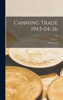 Hardcover Canning Trade 26-04-1943: Vol 65, Iss 39; 65 Book