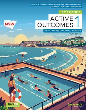 Jacaranda Active Outcomes 1 Stage 4 NSW Syllabus Personal Development, Health and Physical Education, 4e learnON and Print (Active Outcomes Series)