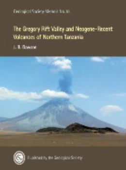 Paperback The Gregory Rift Valley and Neogene-Recent Volcanoes of Northern Tanzania - Memoir no 33 (Memoir (Geological Society of America)) (No.33) Book