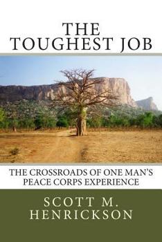 The Toughest Job: The Crossroads of One Man's Peace Corps