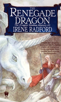 The Renegade Dragon (The Dragon Nimbus History #3) - Book #3 of the Dragon Nimbus Histories
