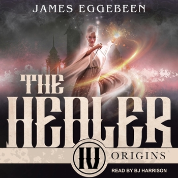 The Healer - Book #4 of the Origins