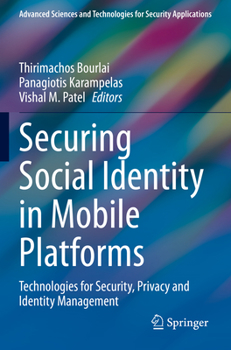 Paperback Securing Social Identity in Mobile Platforms: Technologies for Security, Privacy and Identity Management Book