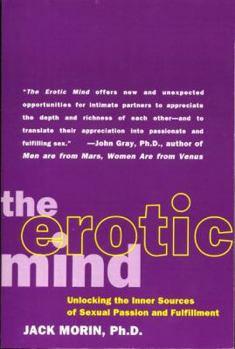 Paperback The Erotic Mind: Unlocking the Inner Sources of Passion and Fulfillment Book