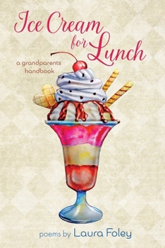 Paperback Ice Cream for Lunch: A Grandparents Handbook Book