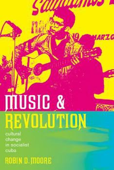 Paperback Music and Revolution: Cultural Change in Socialist Cuba Volume 9 Book