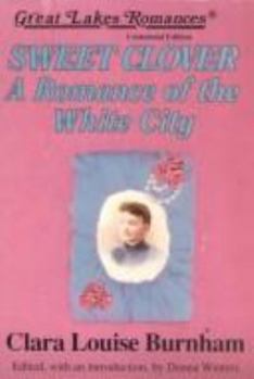Sweet Clover a Romance of the White City