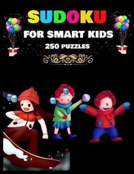Paperback Sudoku for Smart Kids 250 Puzzles: Books for Smart Kids Book
