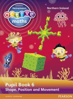 Paperback Heinemann Active Maths Northern Ireland - Key Stage 2 - Beyond Number - Pupil Book 6 - Shape, Position and Movement Book