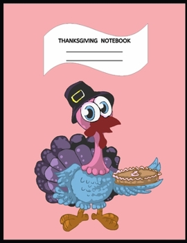 Paperback Thanksgiving Notebook: THANKSGIVING NOTEBOOK FOR KIDS -100 PAGE -8.5x11 Book