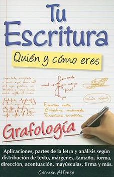Paperback Tu Escritura, Quien y Como Eres: Grafologia = Your Handwriting: Who and How You Are [Spanish] Book