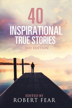 Paperback 40 Inspirational True Stories: 2021 Edition Book