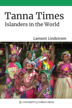Paperback Tanna Times: Islanders in the World Book