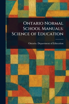 Paperback Ontario Normal School Manuals: Science of Education Book