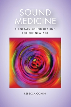 Paperback Sound Medicine: Planetary Sound Healing for the New Age Book