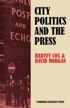 Paperback City Politics and the Press: Journalists and the Governing of Merseyside Book