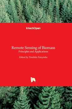 Hardcover Remote Sensing of Biomass: Principles and Applications Book