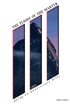 Paperback The Plight of the Martyr: dying on unnecessary hills Book