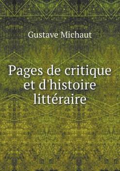 Paperback Pages de critique et d'histoire litt?raire [French] Book