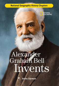 Library Binding History Chapters: Alexander Graham Bell Invents Book