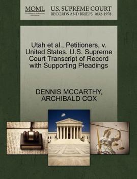 Paperback Utah Et Al., Petitioners, V. United States. U.S. Supreme Court Transcript of Record with Supporting Pleadings Book