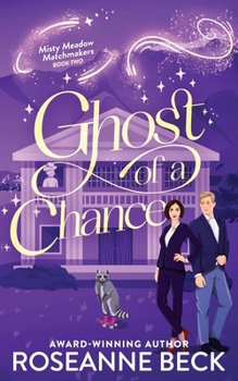 Paperback Ghost of a Chance (Misty Meadow Matchmakers) Book