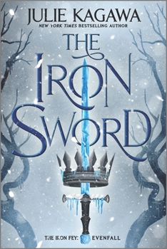 The Iron Sword - Book #2 of the Iron Fey: Evenfall