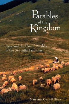 Paperback Parables of the Kingdom: Jesus and the Use of Parables in the Synoptic Tradition Book