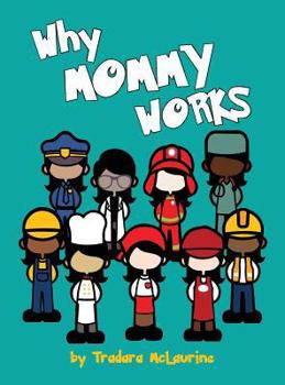 Hardcover Why Mommy Works Book