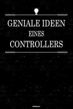 Geniale Ideen eines Controllers Notizbuch: Controller Journal DIN A5 liniert 120 Seiten Geschenk (German Edition)