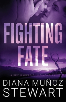 Paperback Fighting Fate: A Spy Makers Guild Prequel Novella Book