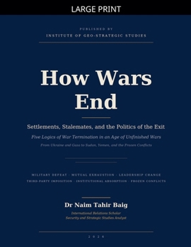 How Wars End: Settlements, Stalemates, and the Politics of the Exit