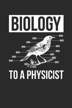 Biology To A Physicist: Graph Paper Notebook (6" x 9" - 120 pages) ~ Biology Notebook for Daily Journal, Diary, and Gift