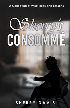 Paperback Sherry's Consomme: A Collection of Wise Tales and Lessons [Large Print] Book