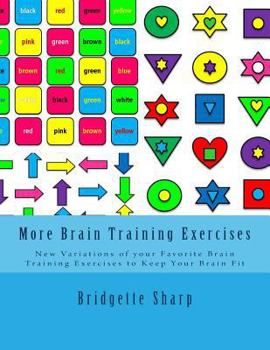 Paperback More Brain Training Exercises: New Variations of your Favorite Brain Training Exercises to Keep Your Brain Fit Book