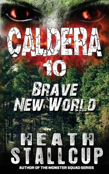 Caldera 10: Brave New World - Book #10 of the Caldera