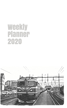 Weekly Planner 2020: calendar organizer agenda for railway enthusiasts. 5x8. 120 pages. (european trains)