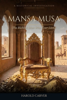 Paperback Mansa Musa: The Richest Man Who Ever Lived Book