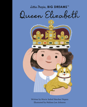 Queen Elizabeth (Volume 87) - Book  of the Little People, Big Dreams