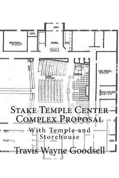 Paperback Stake Temple Center Complex Proposal: With Temple and Storehouse Book