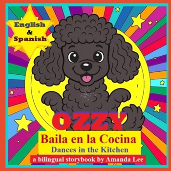 Paperback Ozzy Baila en la Cocina (Ozzy Dances in the Kitchen) Bilingual Version Book