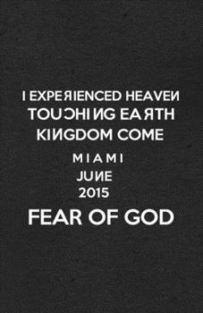 Paperback I Experienced Heaven Touching Earth Kingdom Come Miami June 2015 Fear of God A5 Lined Notebook: Funny Graphic Belief Blank Journal For Sunday Church J Book