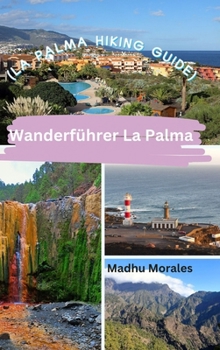 Hardcover Wanderführer La Palma (La Palma Hiking Guide) Book