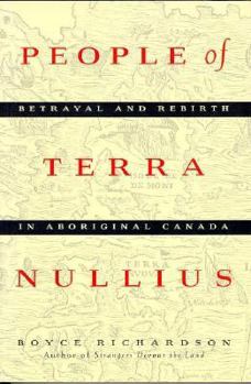 Paperback People of Terra Nullius: Betrayal and Rebirth in Aboriginal Canada Book