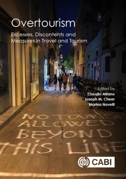 Hardcover Overtourism: Excesses, Discontents and Measures in Travel and Tourism Book