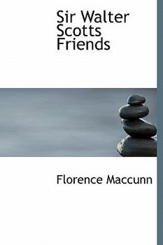 Paperback Sir Walter Scotts Friends Book
