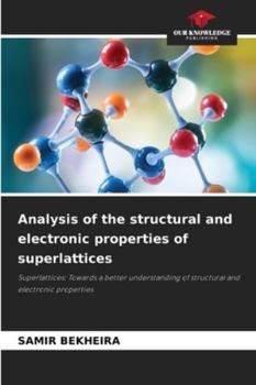 Paperback Analysis of the structural and electronic properties of superlattices Book