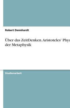 Paperback Über das ZeitDenken. Aristoteles' Physik der Metaphysik [German] Book